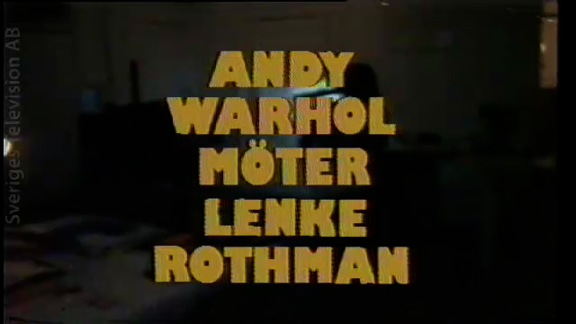Andy Warhol möter Lenke Rothman